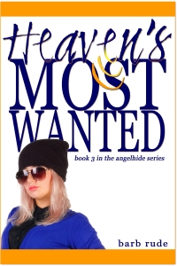 Heaven's Most Wanted--Available now!